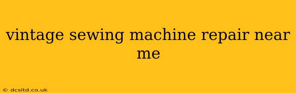 vintage sewing machine repair near me