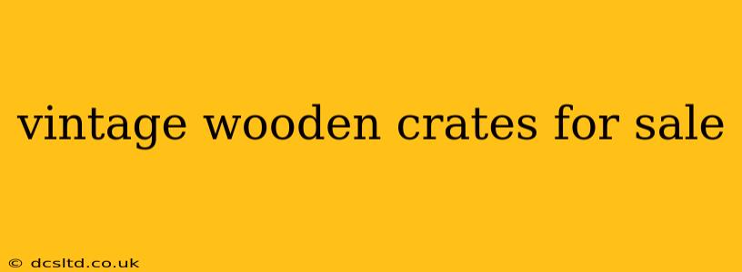 vintage wooden crates for sale