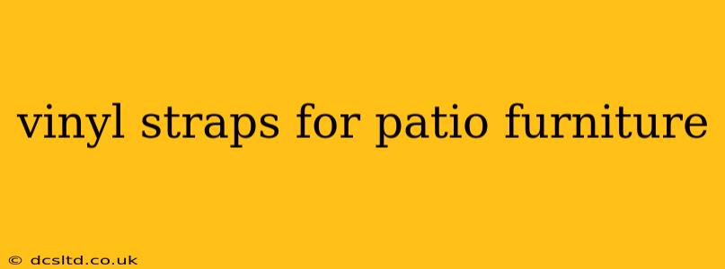 vinyl straps for patio furniture