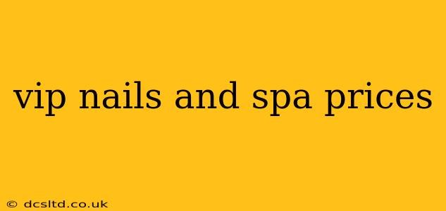 vip nails and spa prices