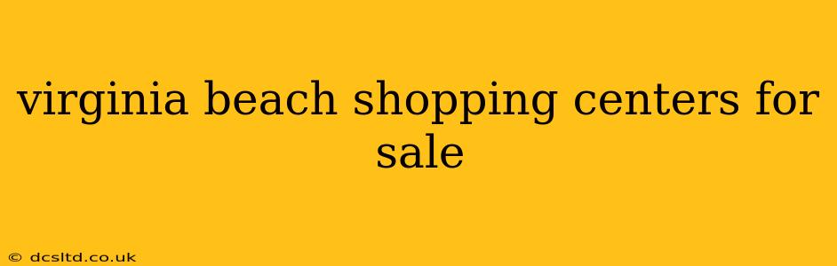 virginia beach shopping centers for sale