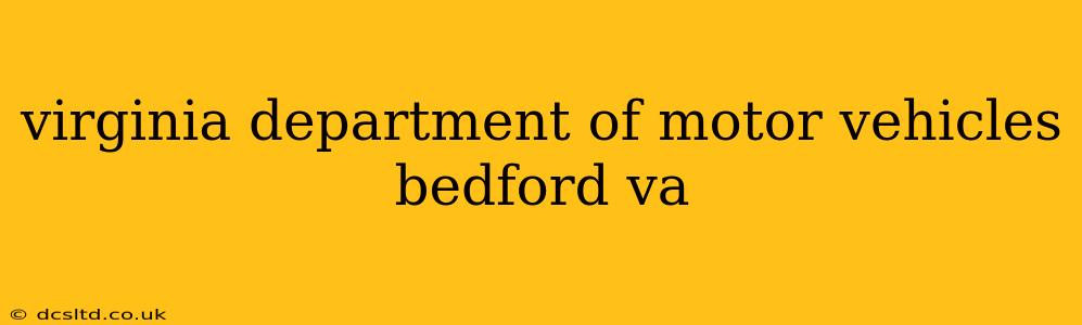 virginia department of motor vehicles bedford va