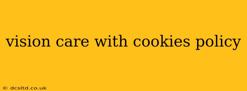 vision care with cookies policy