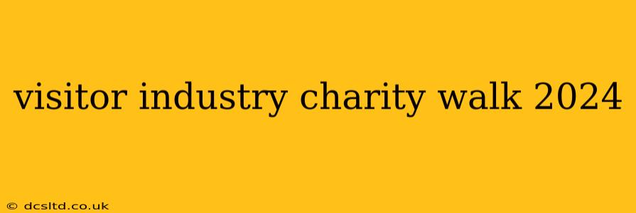 visitor industry charity walk 2024