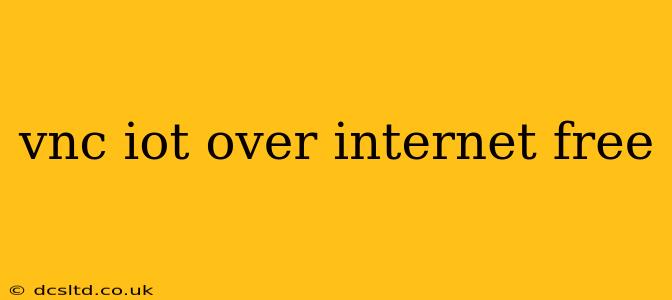 vnc iot over internet free
