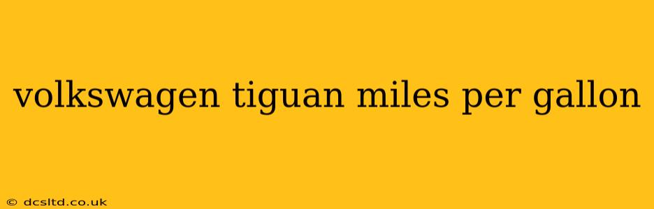 volkswagen tiguan miles per gallon