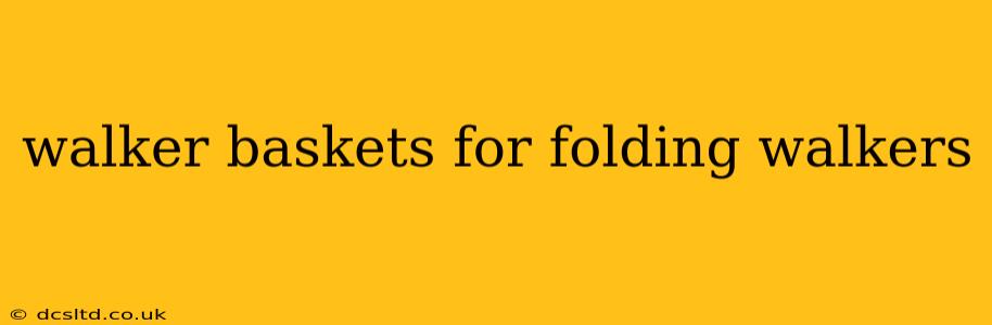 walker baskets for folding walkers
