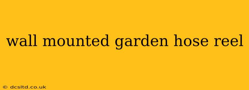 wall mounted garden hose reel