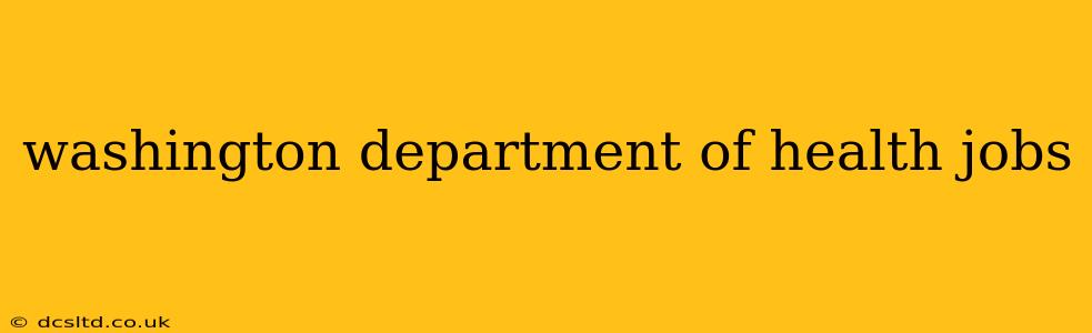 washington department of health jobs
