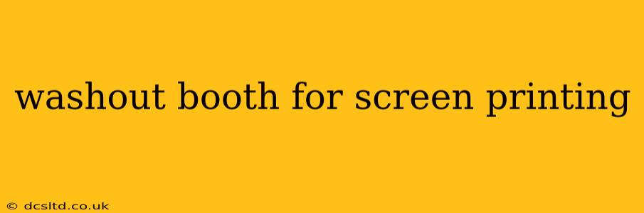 washout booth for screen printing