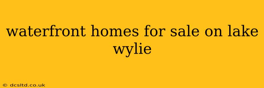 waterfront homes for sale on lake wylie