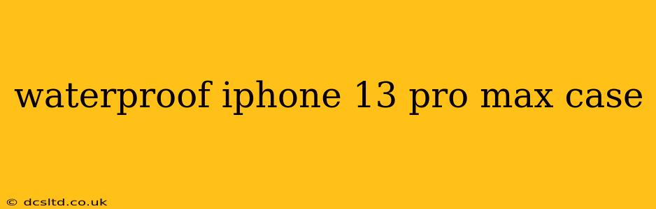 waterproof iphone 13 pro max case