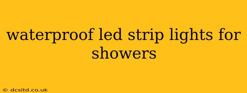 waterproof led strip lights for showers