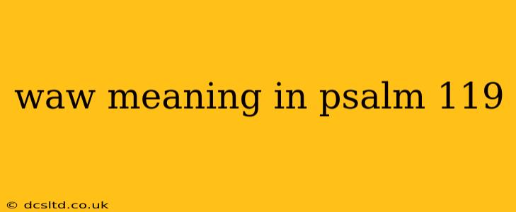 waw meaning in psalm 119