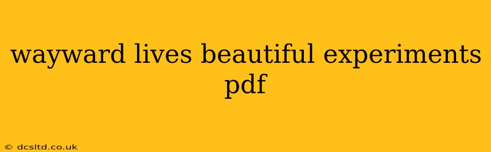 wayward lives beautiful experiments pdf