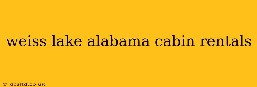 weiss lake alabama cabin rentals