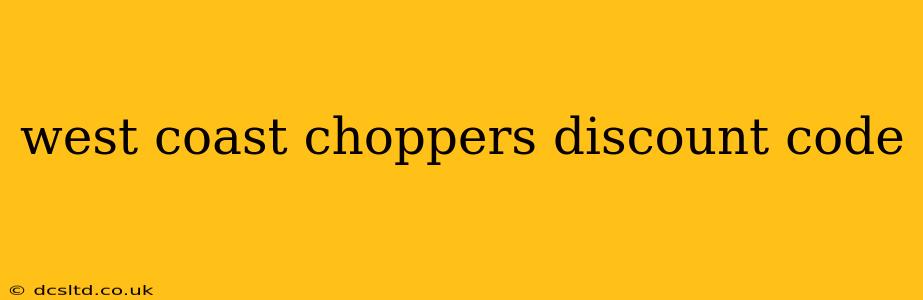 west coast choppers discount code