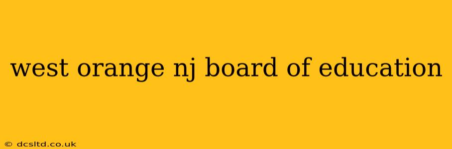 west orange nj board of education