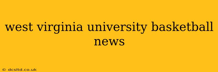 west virginia university basketball news