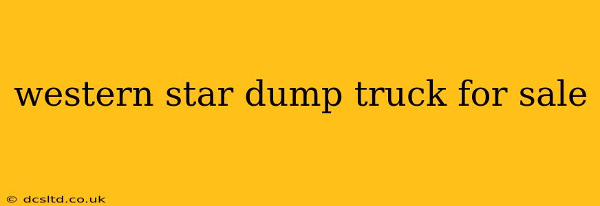western star dump truck for sale