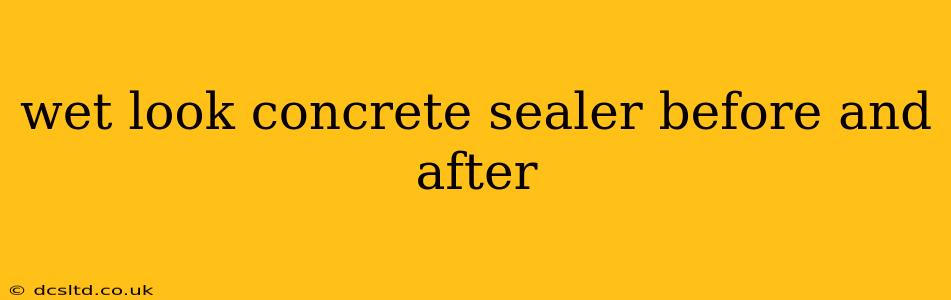 wet look concrete sealer before and after