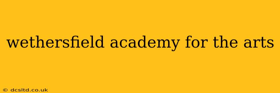 wethersfield academy for the arts