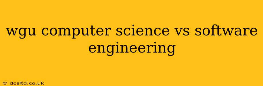 wgu computer science vs software engineering