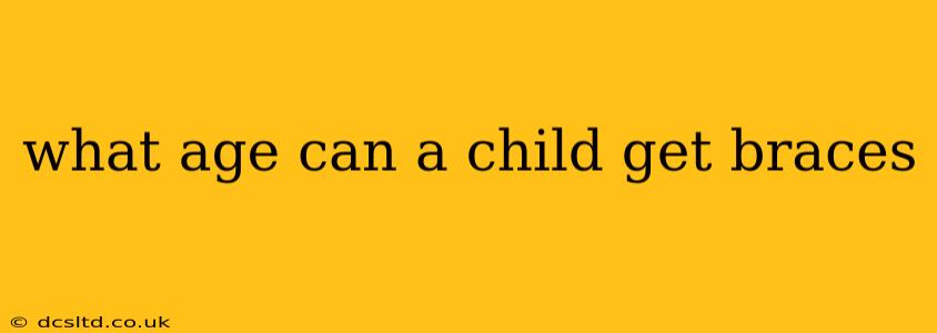 what age can a child get braces