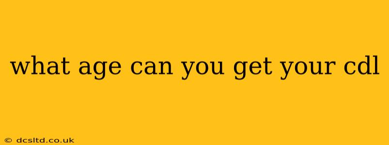 what age can you get your cdl