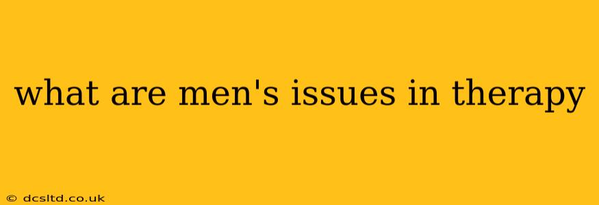 what are men's issues in therapy