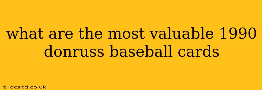 what are the most valuable 1990 donruss baseball cards