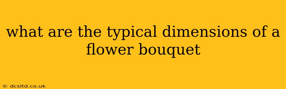 what are the typical dimensions of a flower bouquet