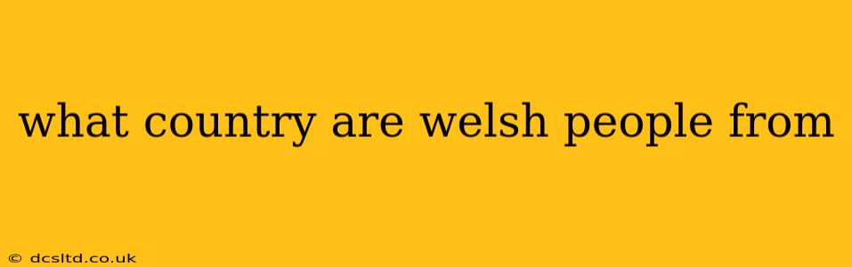 what country are welsh people from