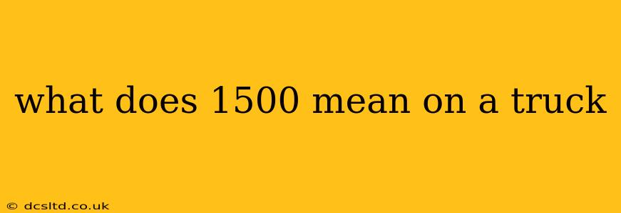 what does 1500 mean on a truck