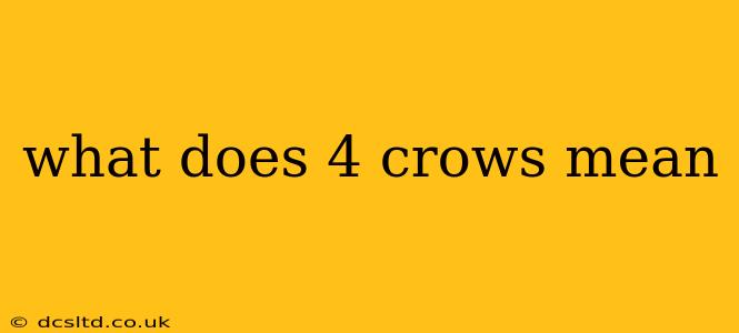 what does 4 crows mean