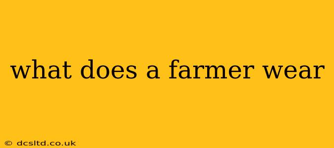 what does a farmer wear