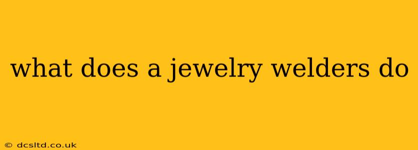 what does a jewelry welders do