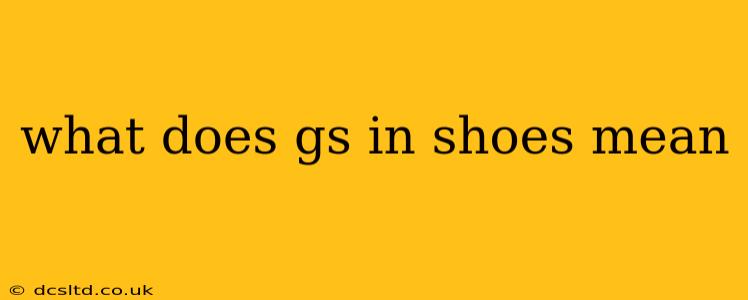 what does gs in shoes mean