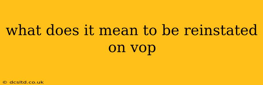 what does it mean to be reinstated on vop