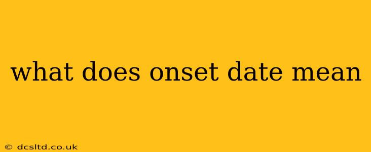 what does onset date mean