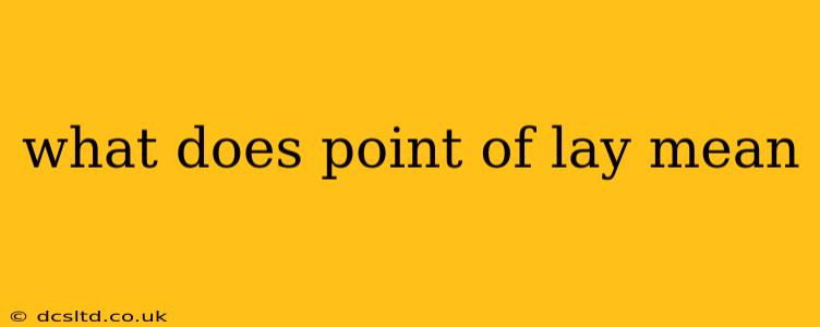 what does point of lay mean