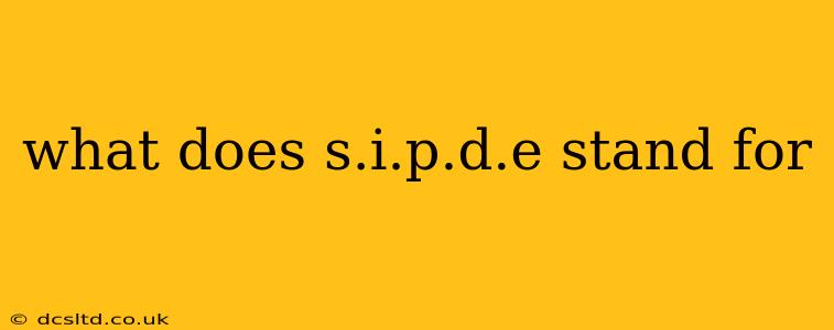what does s.i.p.d.e stand for