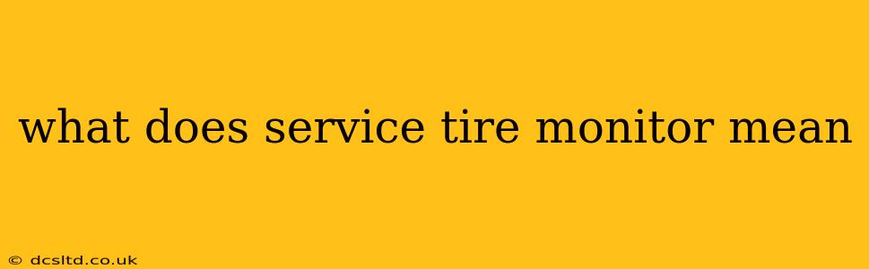 what does service tire monitor mean