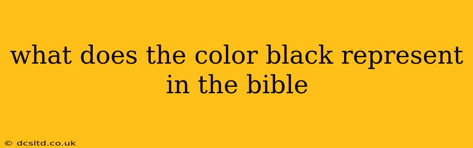 what does the color black represent in the bible
