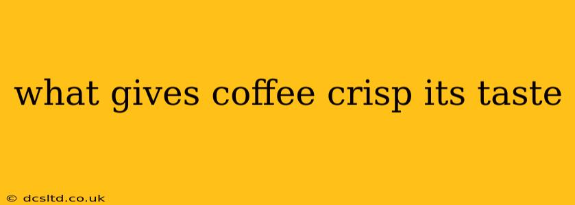 what gives coffee crisp its taste