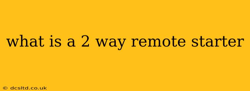 what is a 2 way remote starter