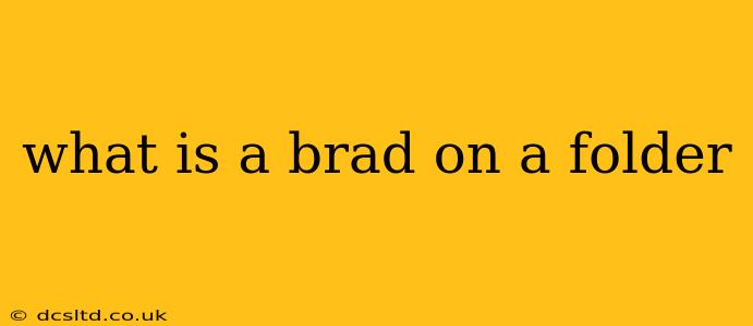 what is a brad on a folder
