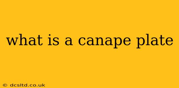 what is a canape plate