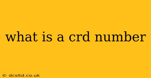 what is a crd number