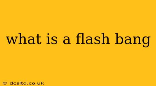 what is a flash bang